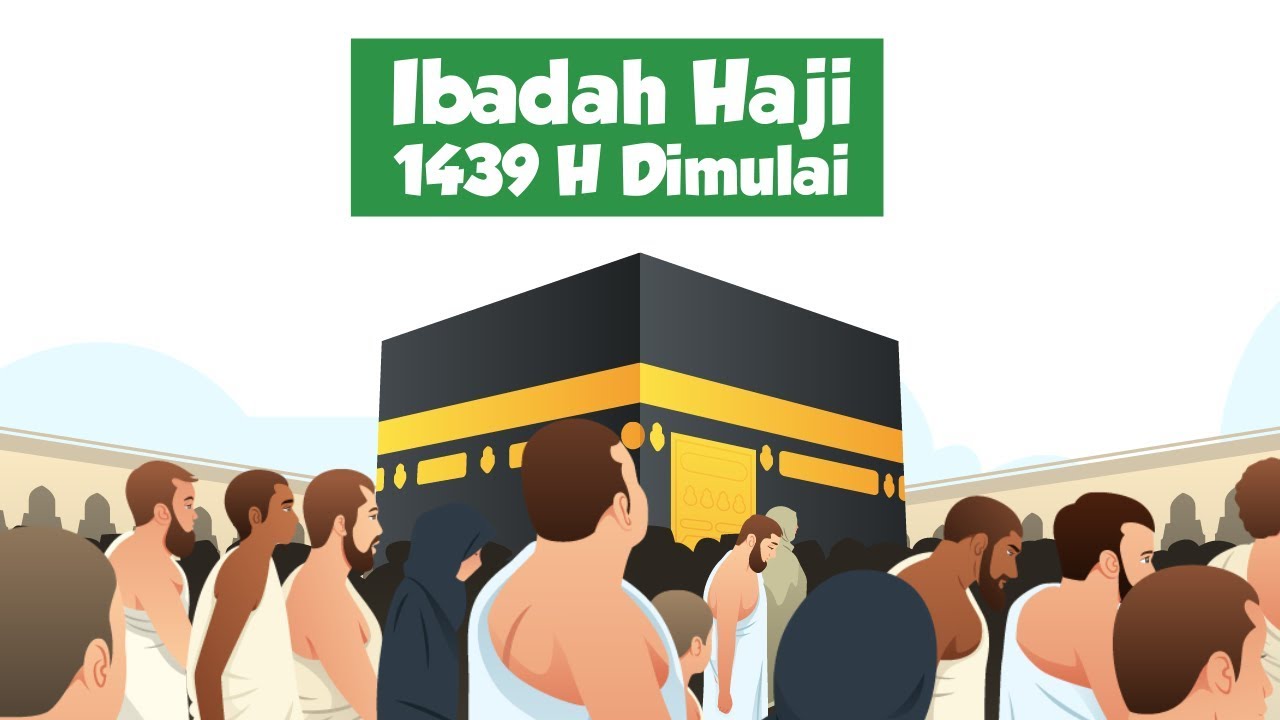 [Motion Grafis] Ibadah Haji 1439 H Dimulai