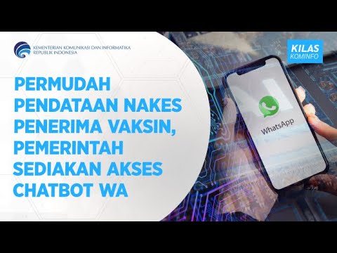 Permudah Pendataan Nakes Penerima Vaksin, Pemerintah Sediakan Akses Chat Bot Whatsapp