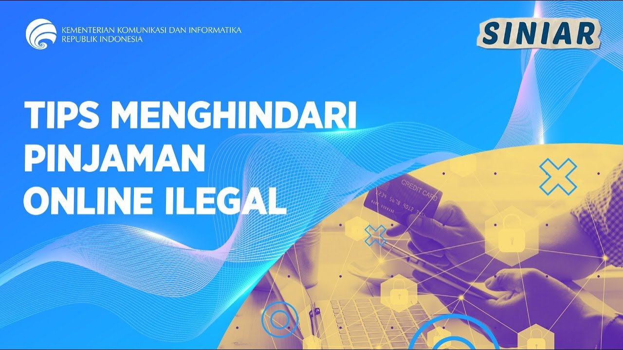 TIPS MENGHINDARI PINJAMAN ONLINE ILEGAL - SINIAR