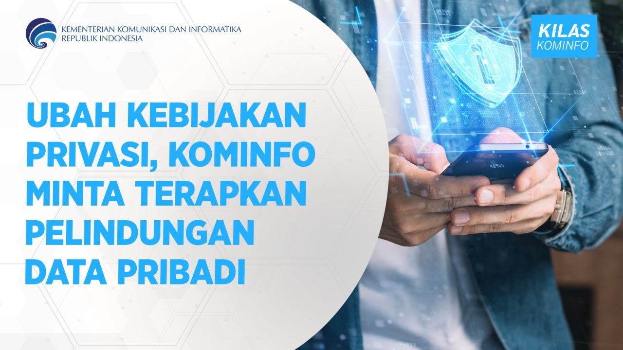 Ubah Kebijakan Privasi, Kominfo Minta Terapkan Pelindungan Data Pribadi