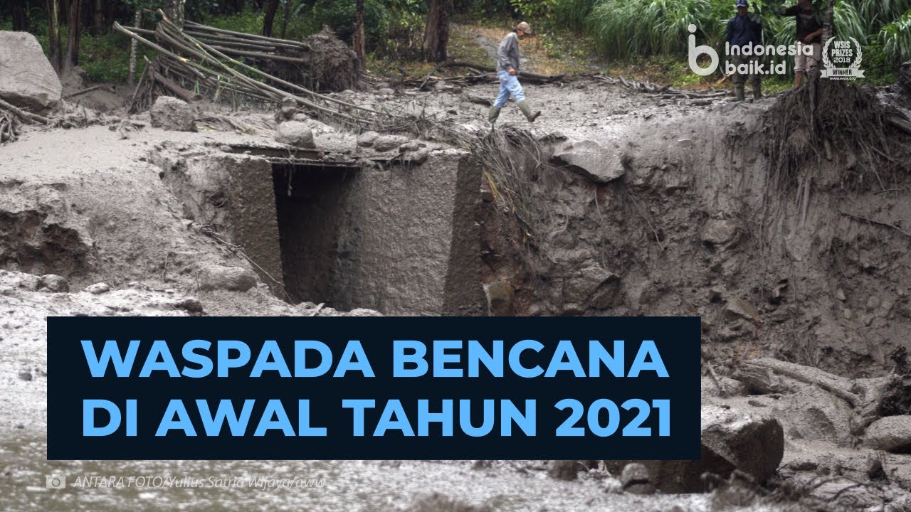 Waspada Bencana di Awal Tahun 2021