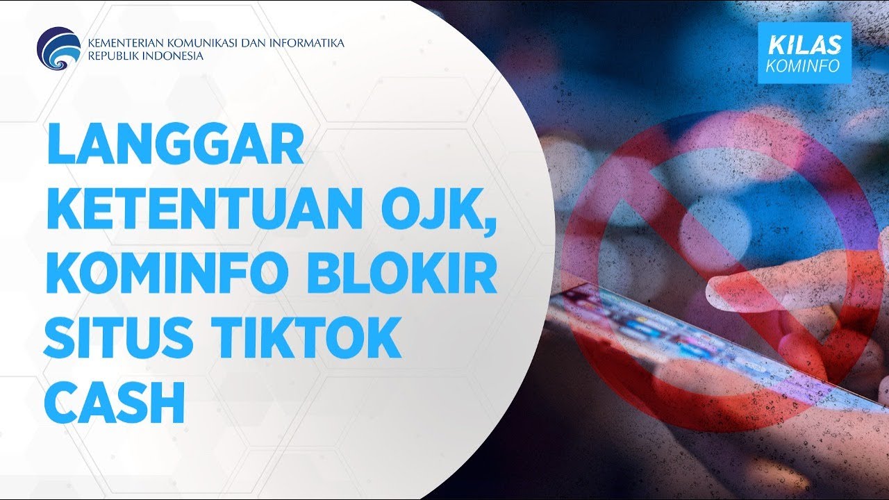 Langgar Ketentuan OJK, Kominfo Blokir Situs TikTok Cash