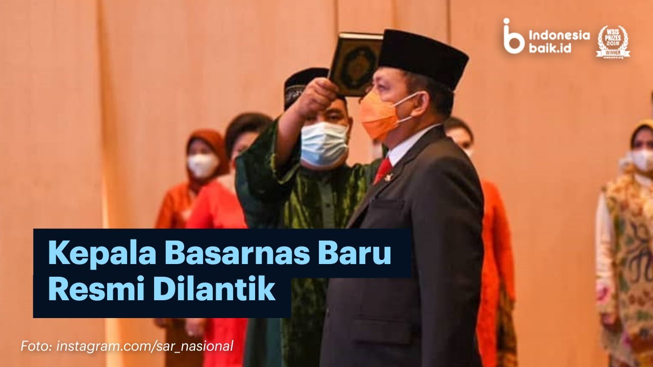 Kepala Basarnas Baru Resmi Dilantik