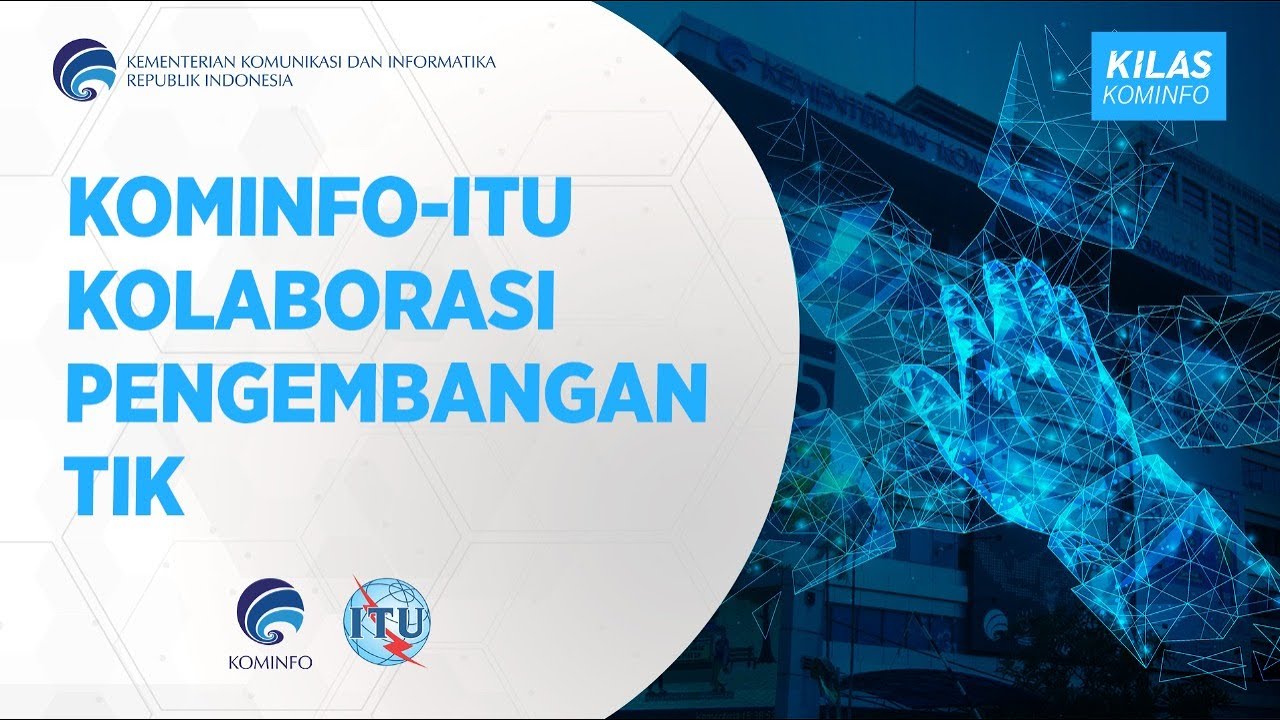 Kominfo-ITU Kolaborasi Pengembangan TIK