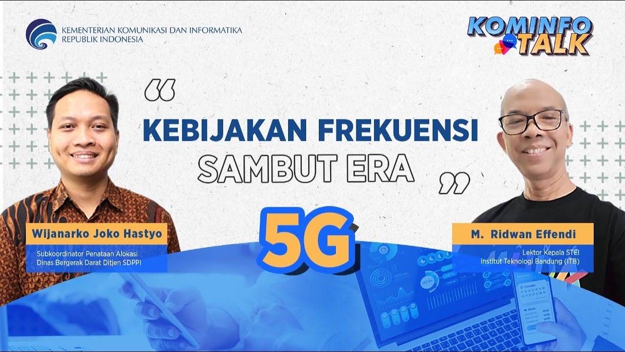 Kominfo TALK! Eps: Kebijakan Frekuensi Sambut Era 5G