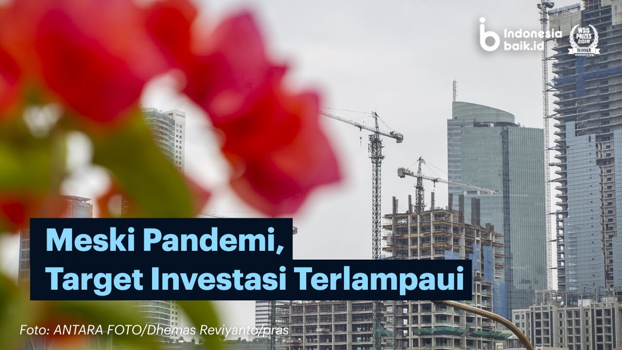 Meski Pandemi, Target Investasi Terlampaui