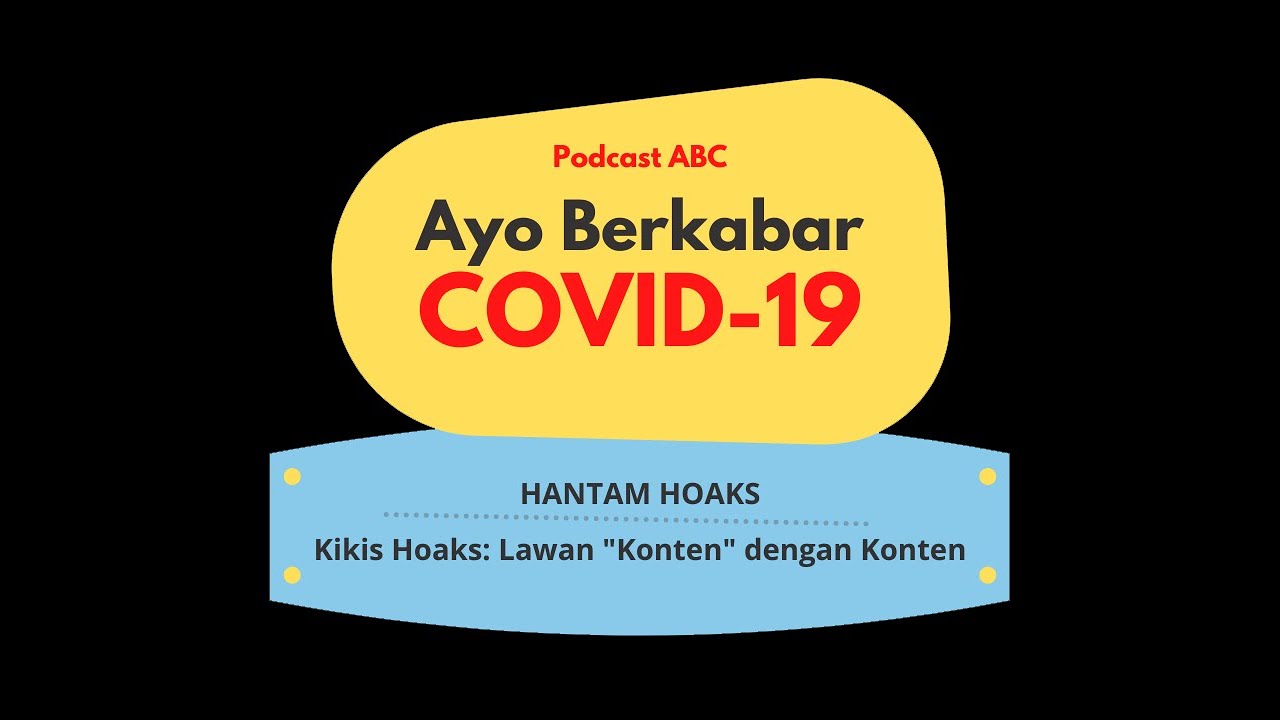 Podcast ABC: Kikis Hoaks: Lawan "Konten" dengan Konten!