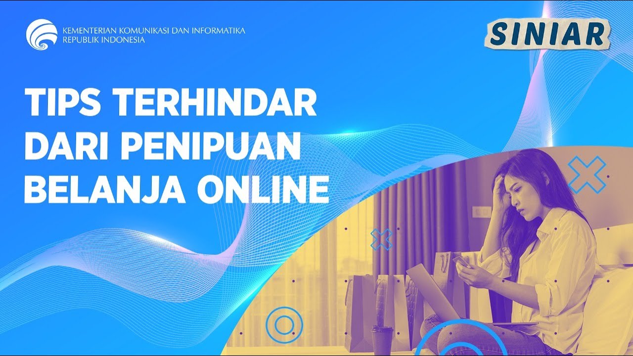 TIPS TERHINDAR DARI PENIPUAN BELANJA ONLINE - SINIAR