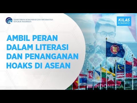 Ambil Peran dalam Literasi dan Penanganan Hoaks di ASEAN