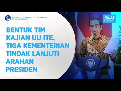 Bentuk Tim Kajian UU ITE, Tiga Kementerian Tindak Lanjuti Arahan Presiden