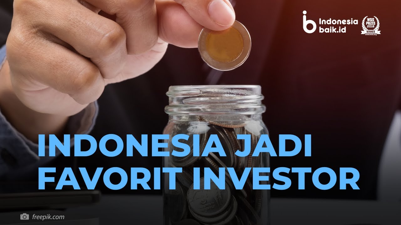 Indonesia jadi Tujuan Investasi Favorit