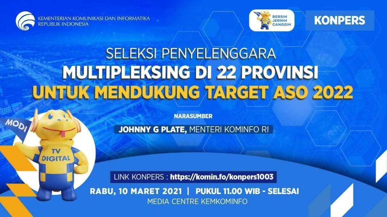 [Konferensi Pers] Seleksi Penyelenggara Multipleksing di 22 Provinsi untuk Mendukung Target ASO 2022