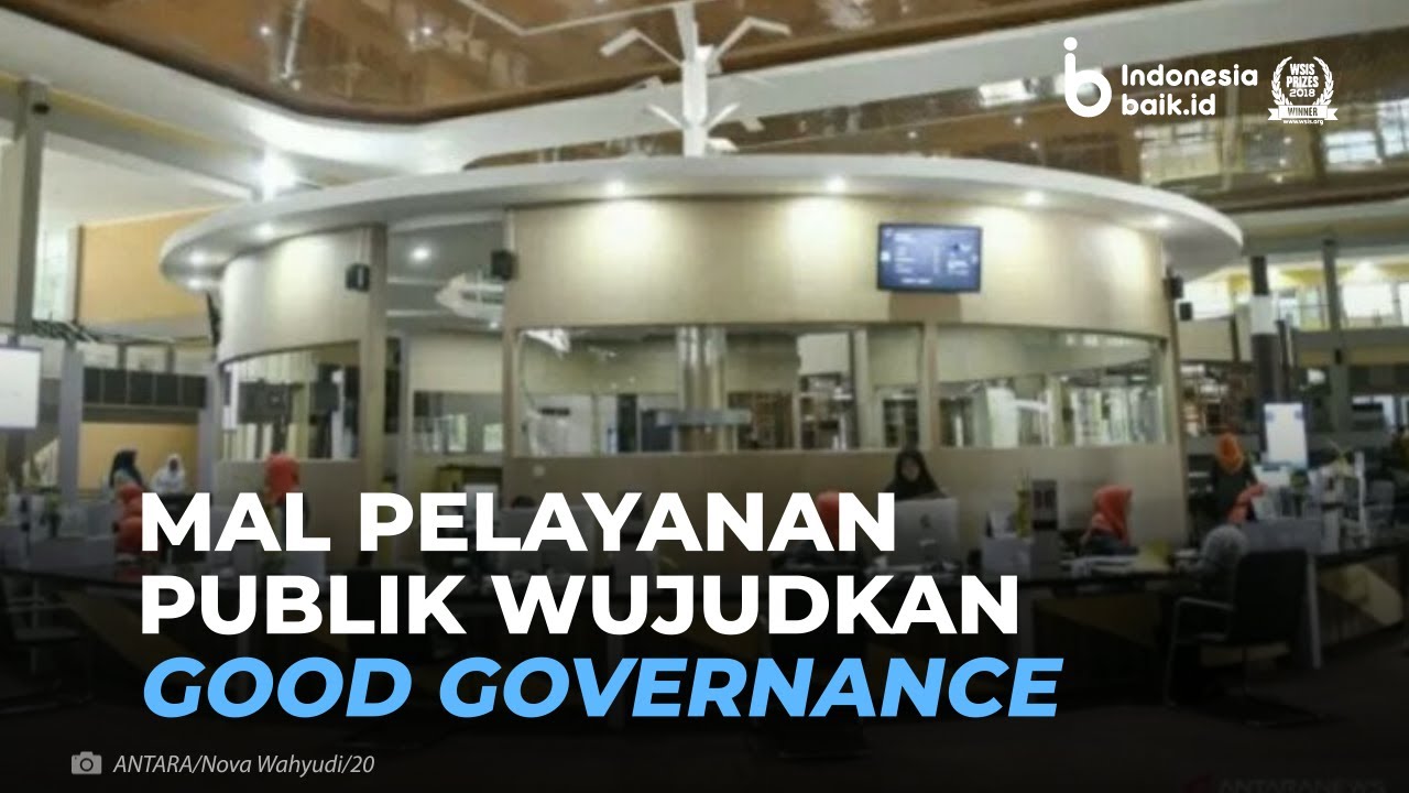 Mal Pelayanan Publik Wujudkan Good Governance