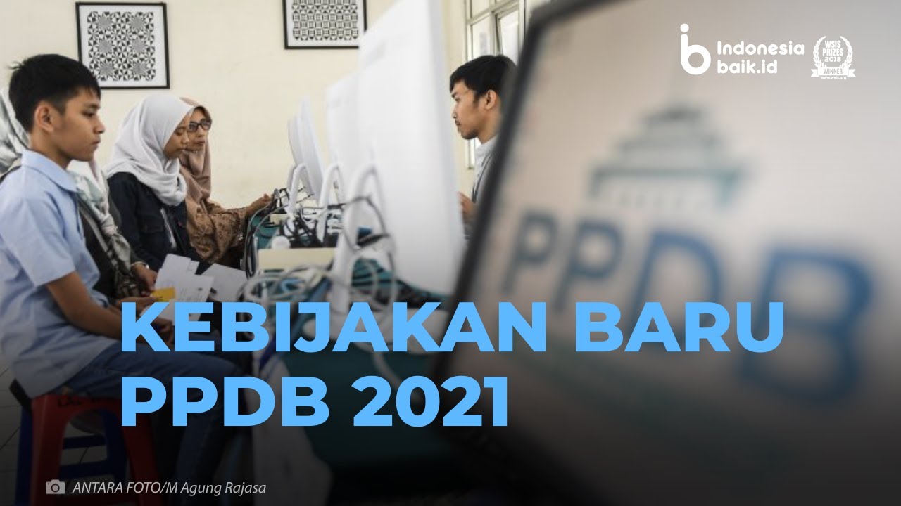 Penting! Ada Kebijakan Baru di PPDB 2021!