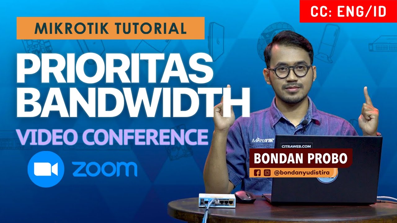 Prioritas Bandwidth Video Conference Zoom - MIKROTIK TUTORIAL [ ]