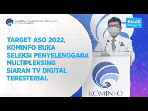 Target ASO 2022, Kominfo Buka Seleksi Penyelenggara Multipleksing Siaran TV Digital Teresterial