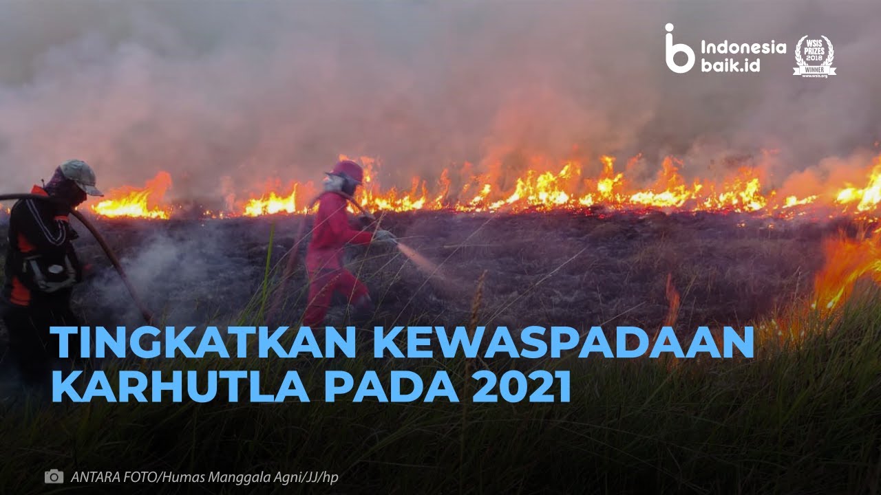 Tingkatkan Kewaspadaan Karhutla pada 2021