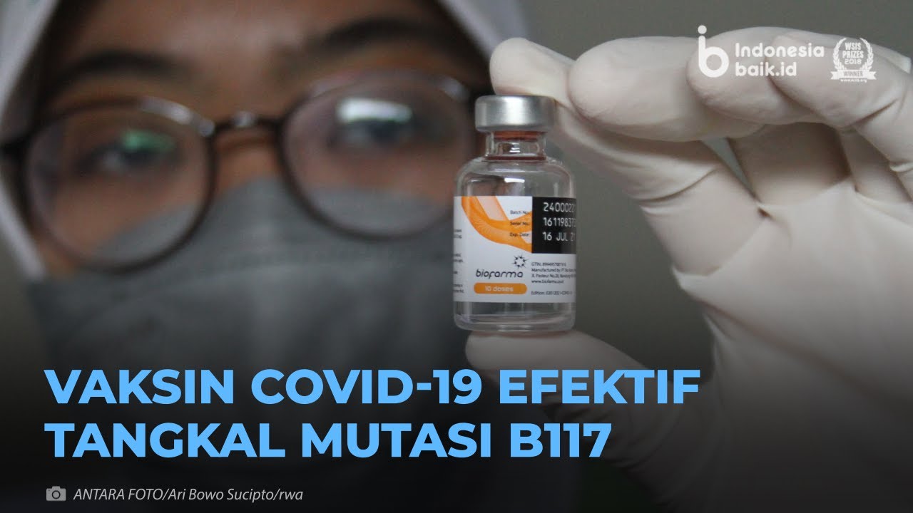 Vaksin COVID-19 Efektif Tangkal Mutasi B117