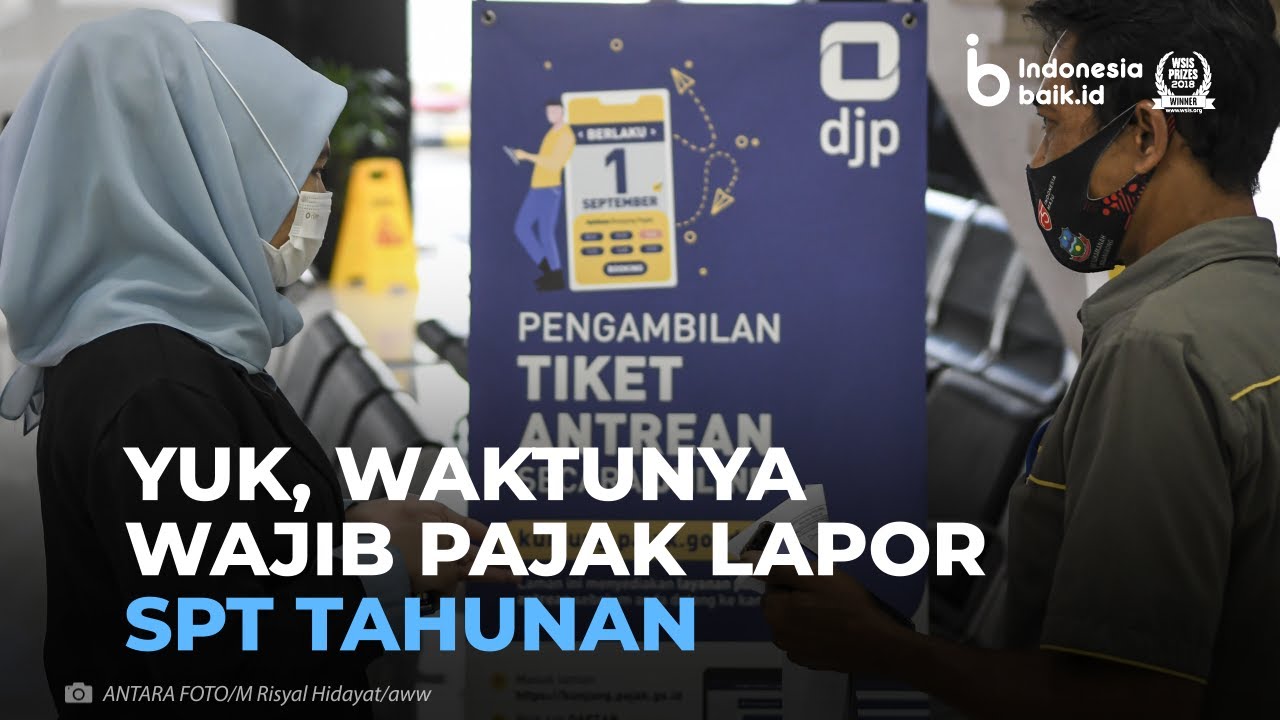 Yuk, Waktunya Wajib Pajak Lapor SPT Tahunan