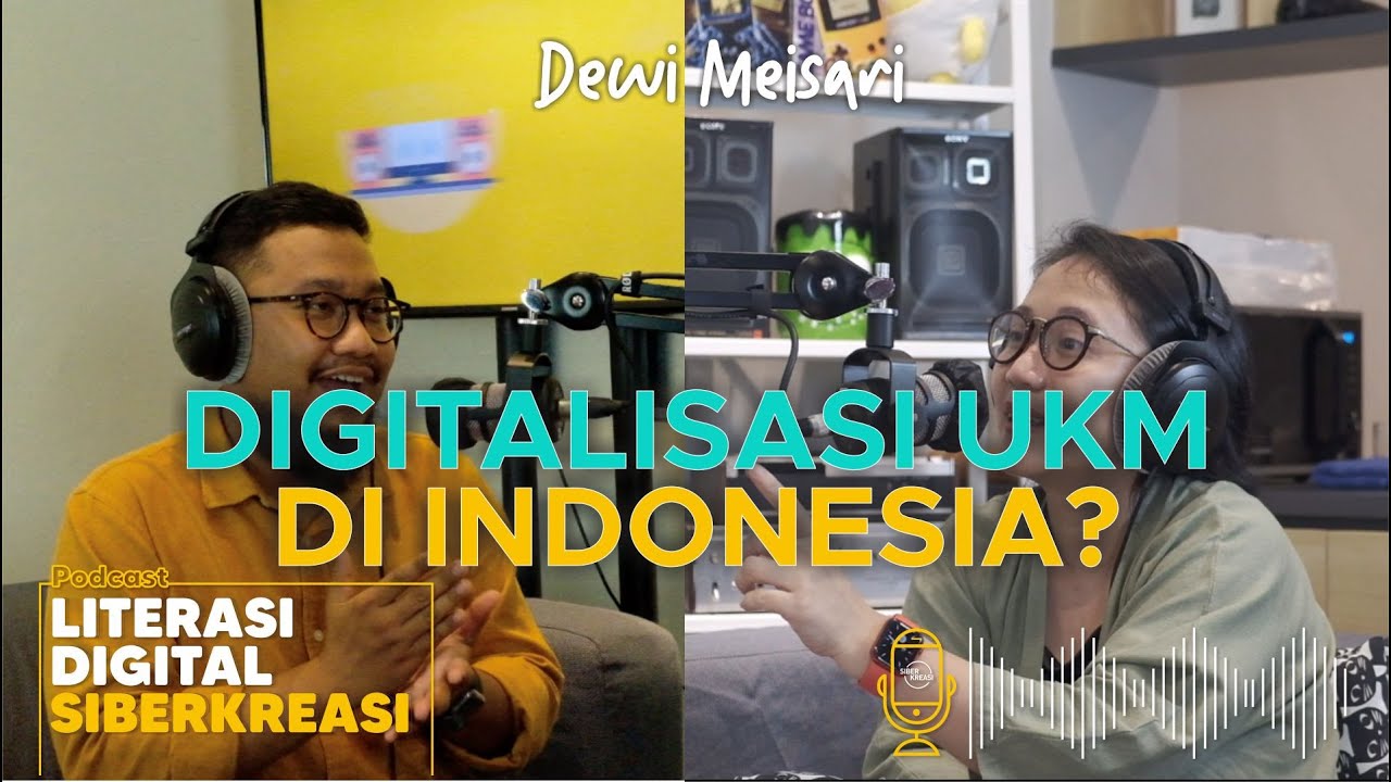 Ep. 4 Digitalisasi UKM di Indonesia  | Dewi Meisari (Co-Founder ukmindonesia.id)