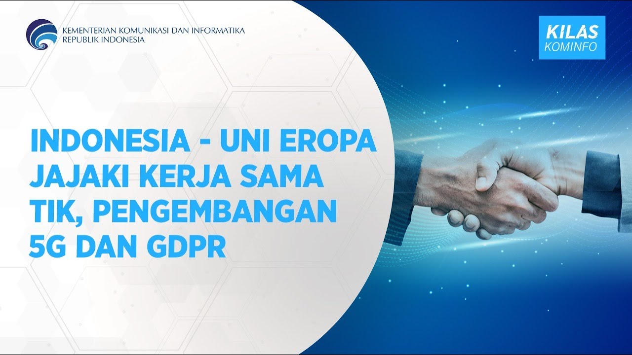 Indonesia - Uni Eropa Jajaki Kerja Sama TIK, Pengembangan 5G dan GDPR