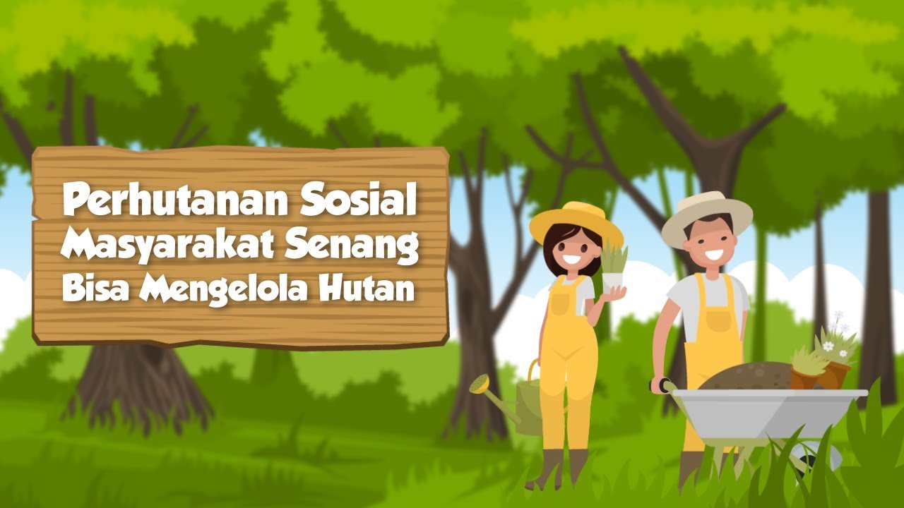 [Motion] Perhutanan Sosial Masyarakat Senang Bisa Mengelola Hutan