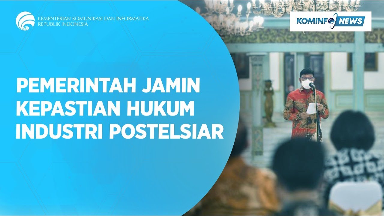 Pemerintah Jamin Kepastian Hukum Industri Postelsiar