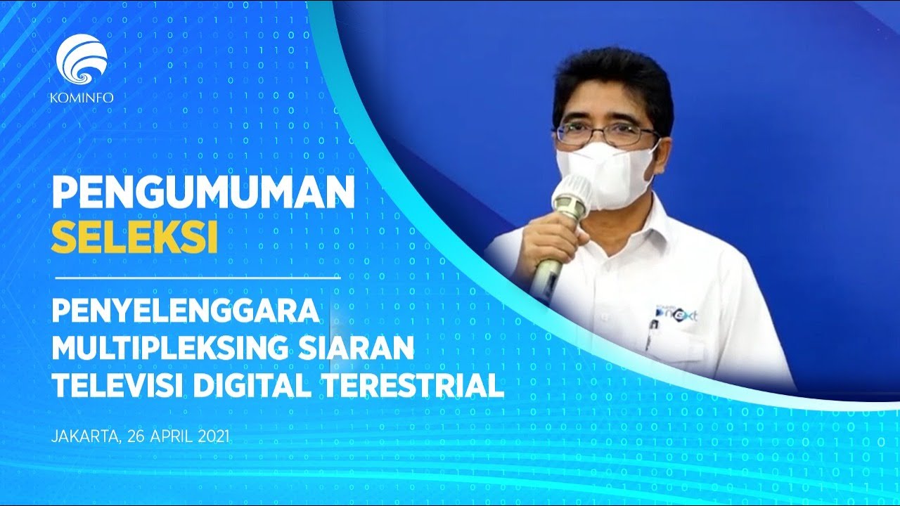 Pengumuman Seleksi Penyelenggara Multipleksing Siaran Televisi Digital Terestrial 2021