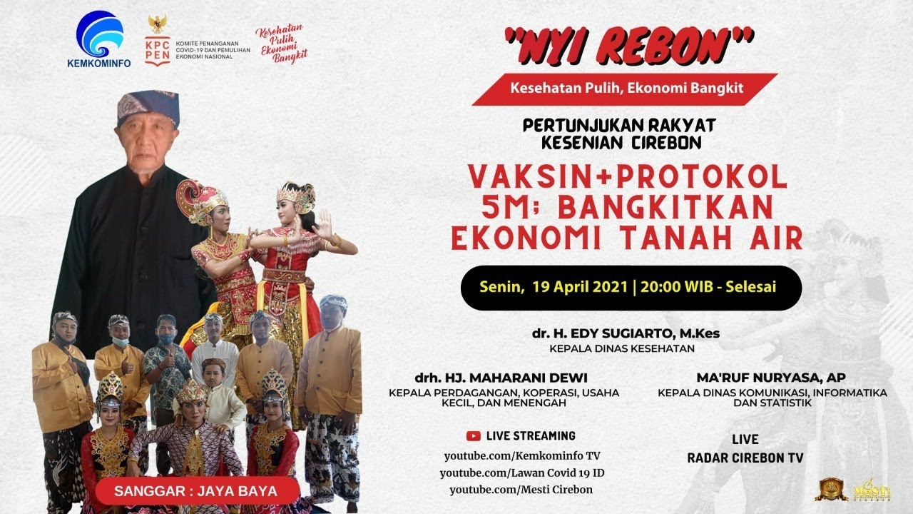 Pertunjukan Rakyat Kesenian Cirebon - NYI REBON Vaksin + Protokol 5M; Bangkitkan Ekonomi Tanah Air