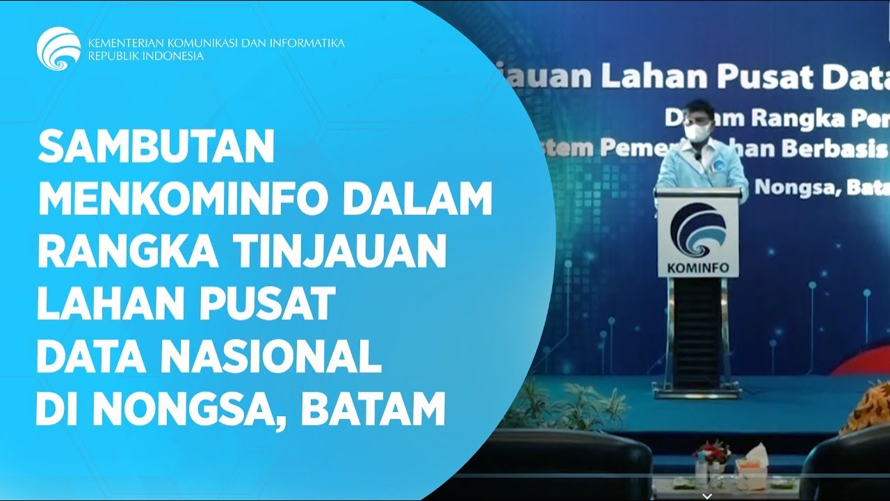 Sambutan Menkominfo Dalam Rangka Tinjauan Lahan Pusat Data Nasional di Nongsa, Batam