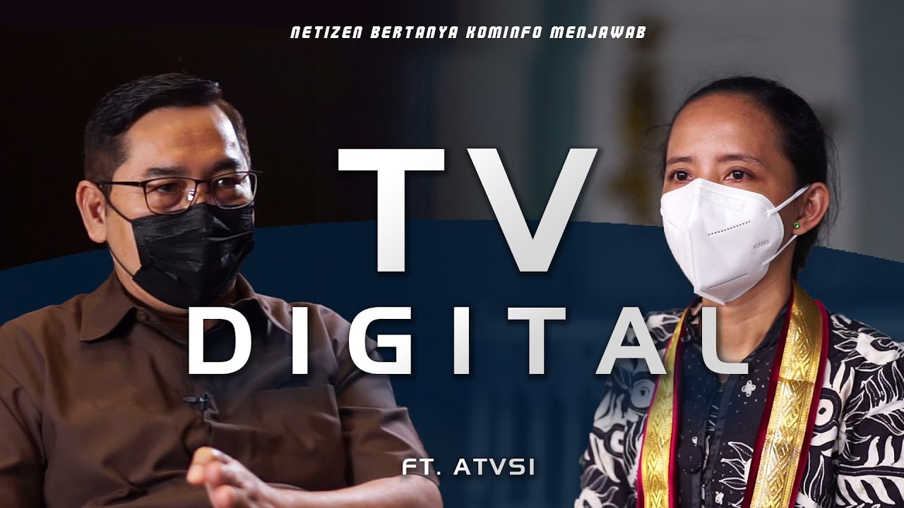 TV Digital ft. ATVSI - Netizen Bertanya Kominfo Menjawab