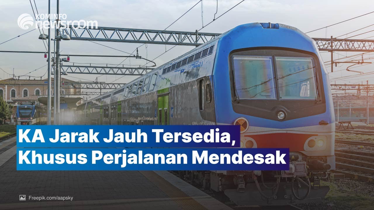 Ada Larangan Mudik, Kareta Api Jarak Jauh Hanya untuk Perjalanan Mendesak