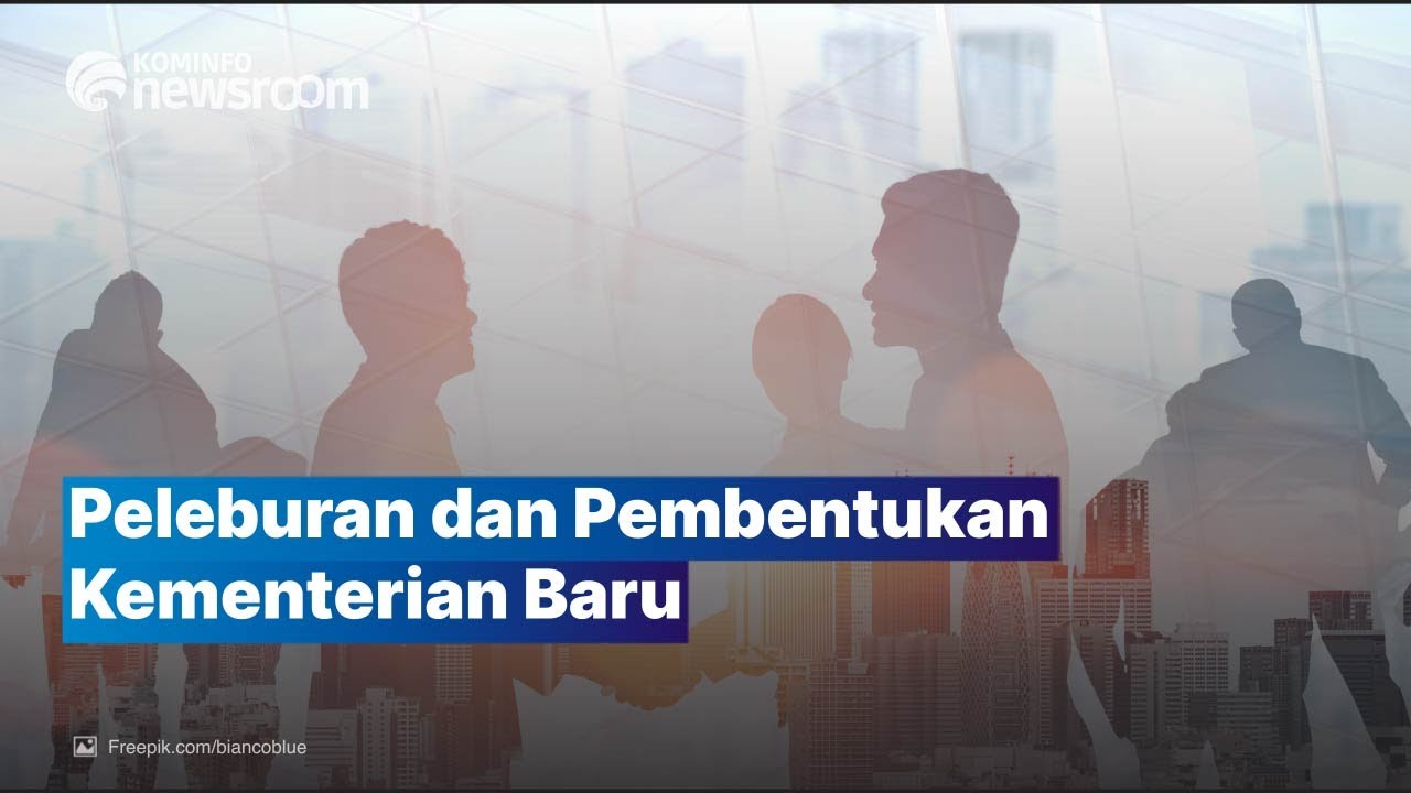 Ini Dia 2 Kementerian Baru di Kabinet Indonesia Maju!