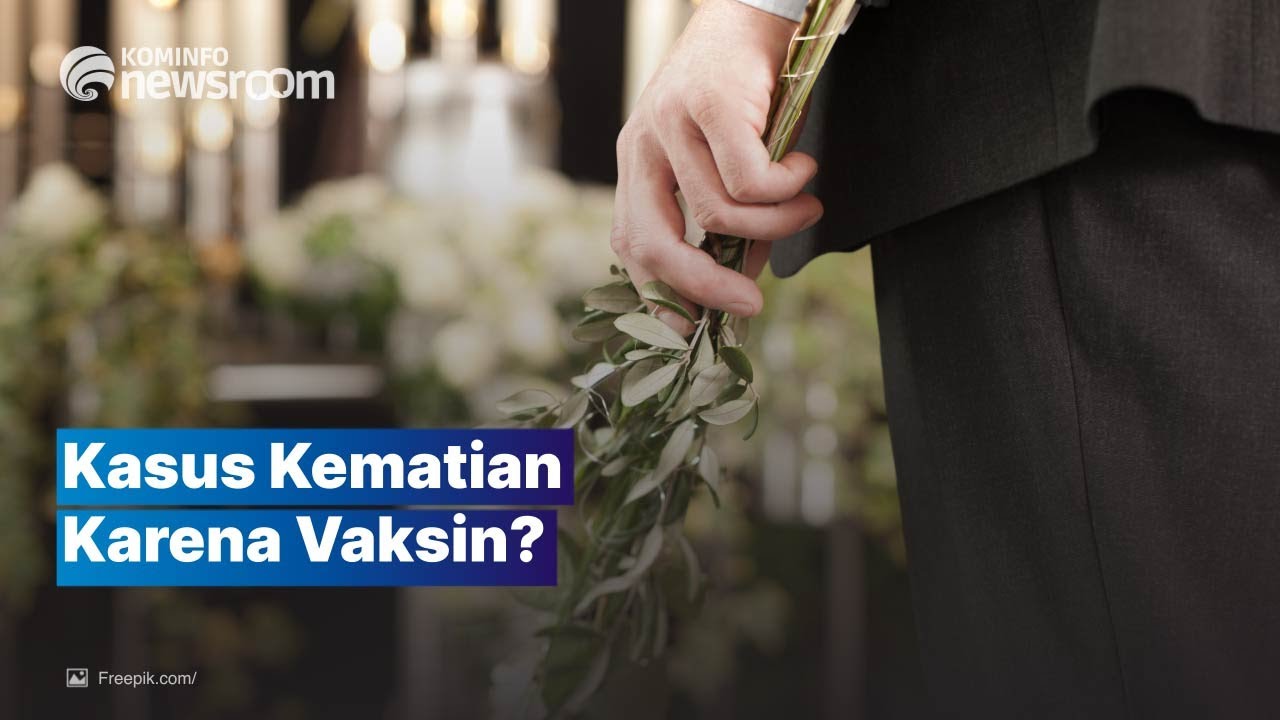 Investigasi KIPI, Kematian Terbukti Bukan Karena Vaksin