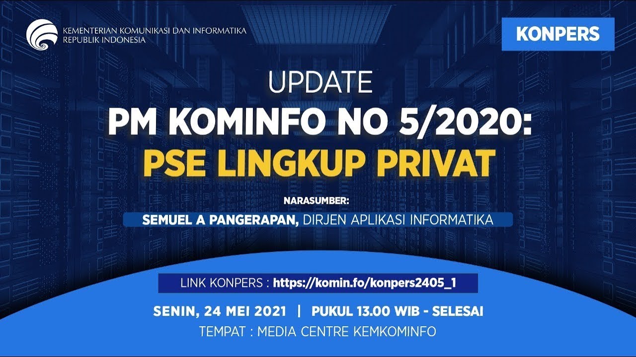 Konferensi Pers - Update Peraturan Menkominfo Nomor 5   2020 tentang PSE Lingkup Privat