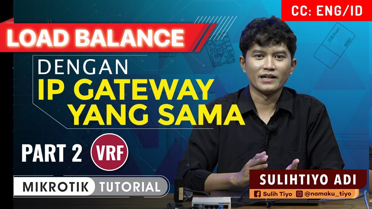 Load Balance Dengan IP Gateway Yang Sama - Part2 (VRF) - MIKROTIK TUTORIAL [ENG SUB]