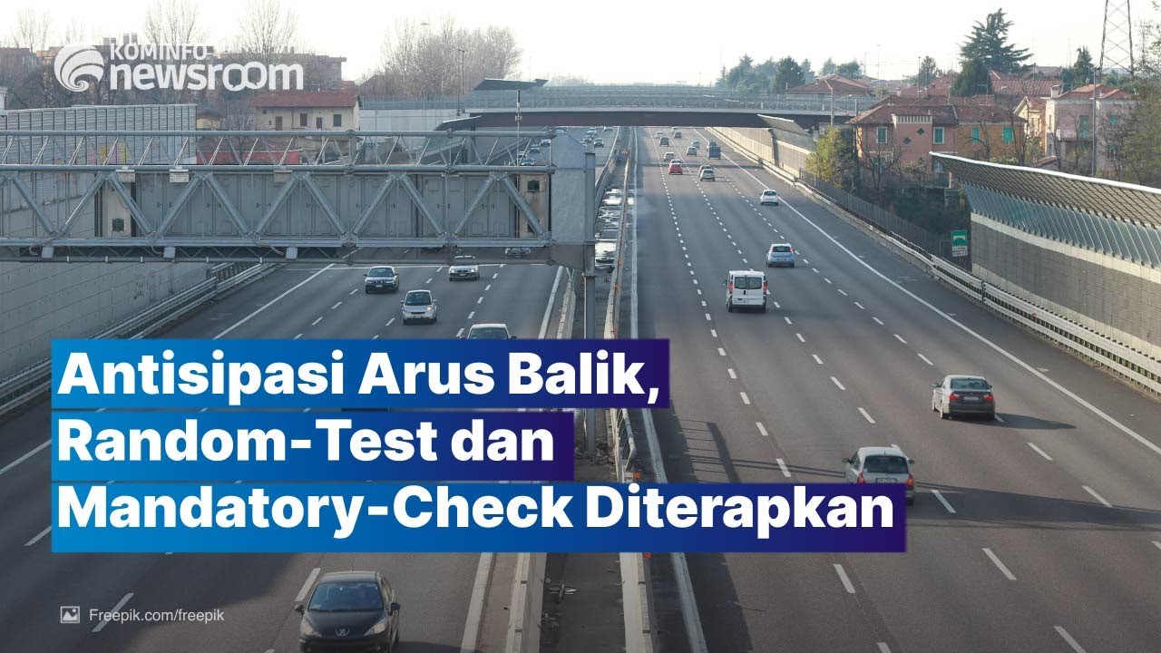 Pemerintah Terapkan Random Test dan Mandatory Check