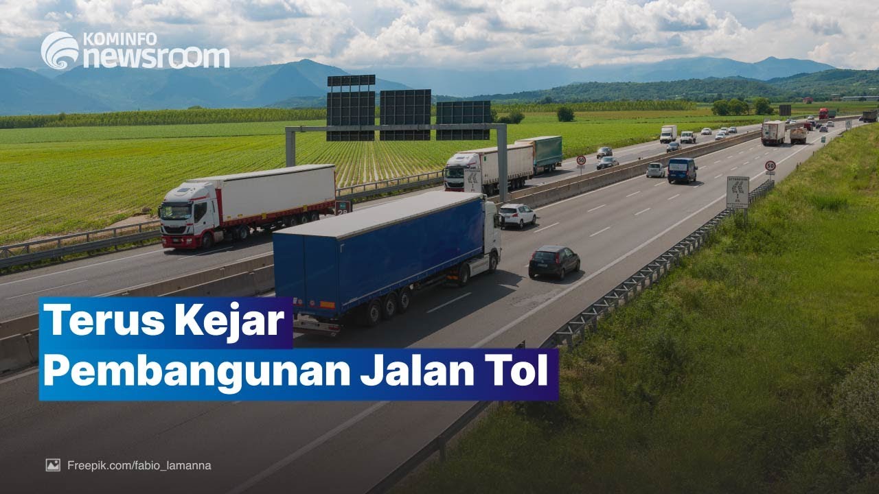 Sepanjang 427 Km Tol Baru Ditargetkan Terbangun Pada Tahun 2021