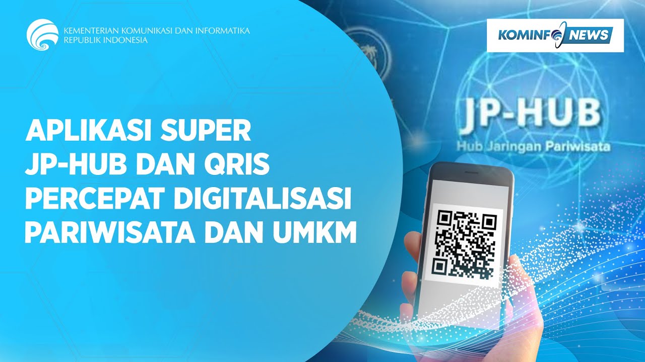 Aplikasi Super JP-Hub dan QRIS Percepat Digitalisasi Pariwisata dan UMKM