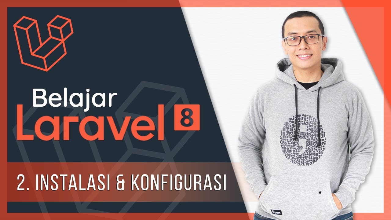 Belajar Laravel 8 | 2. Instalasi & Konfigurasi