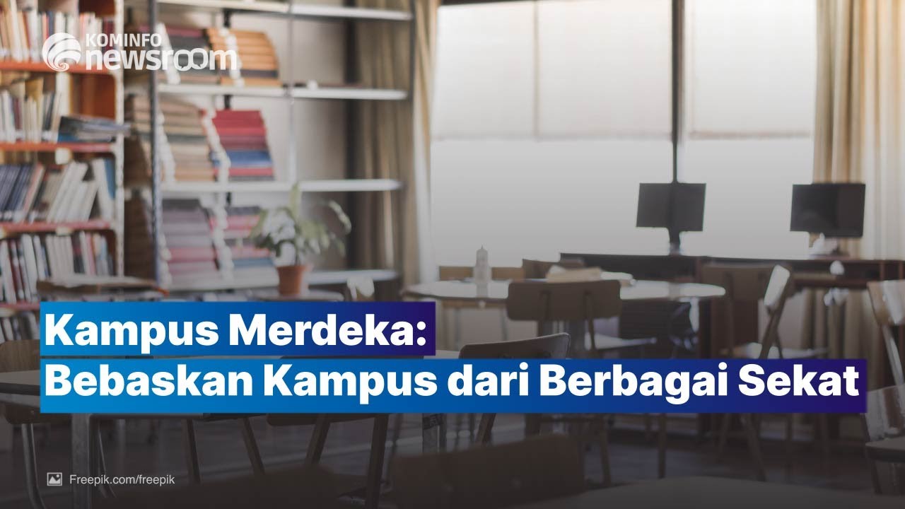 Kampus Merdeka Wujudkan Transformasi Sistem Pendidikan