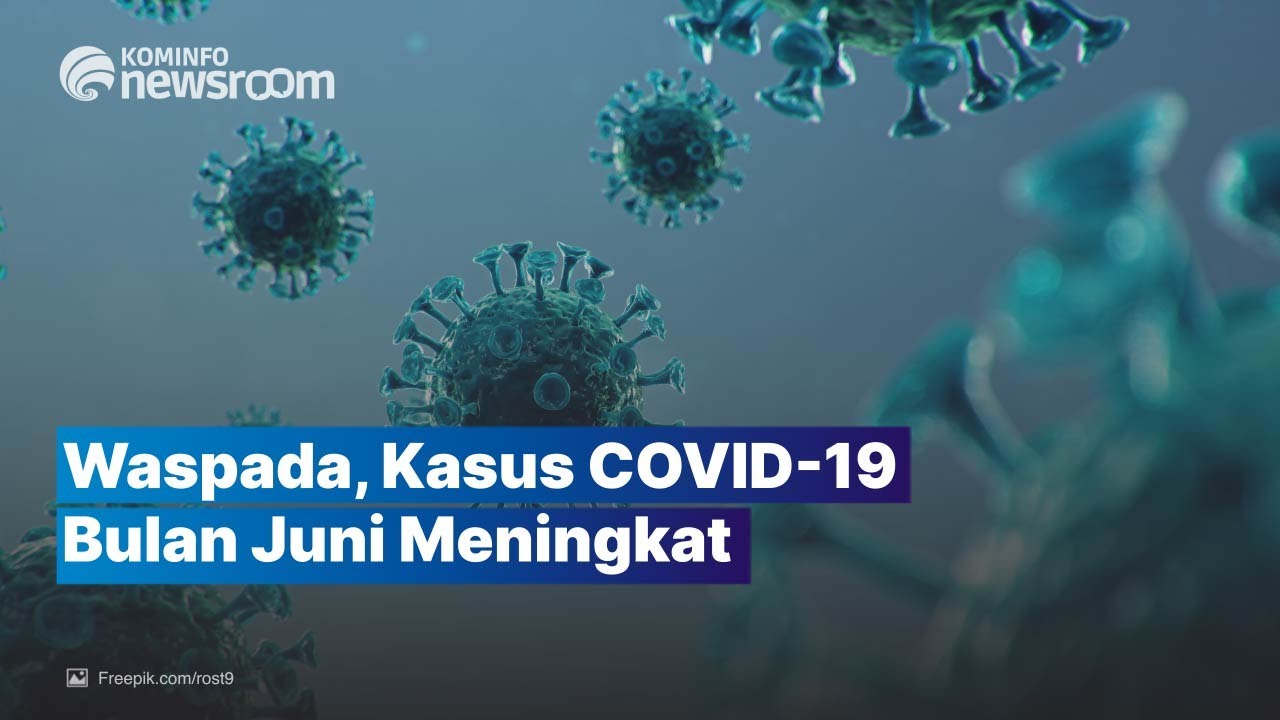 Kasus COVID-19 di Indonesia Kembali Meningkat