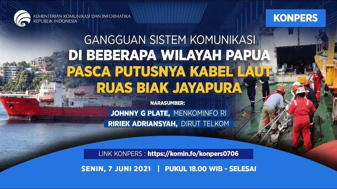 Konferensi Pers - Gangguan Sistem Komunikasi di Beberapa Wilayah Papua Pasca Putusnya Kabel Laut