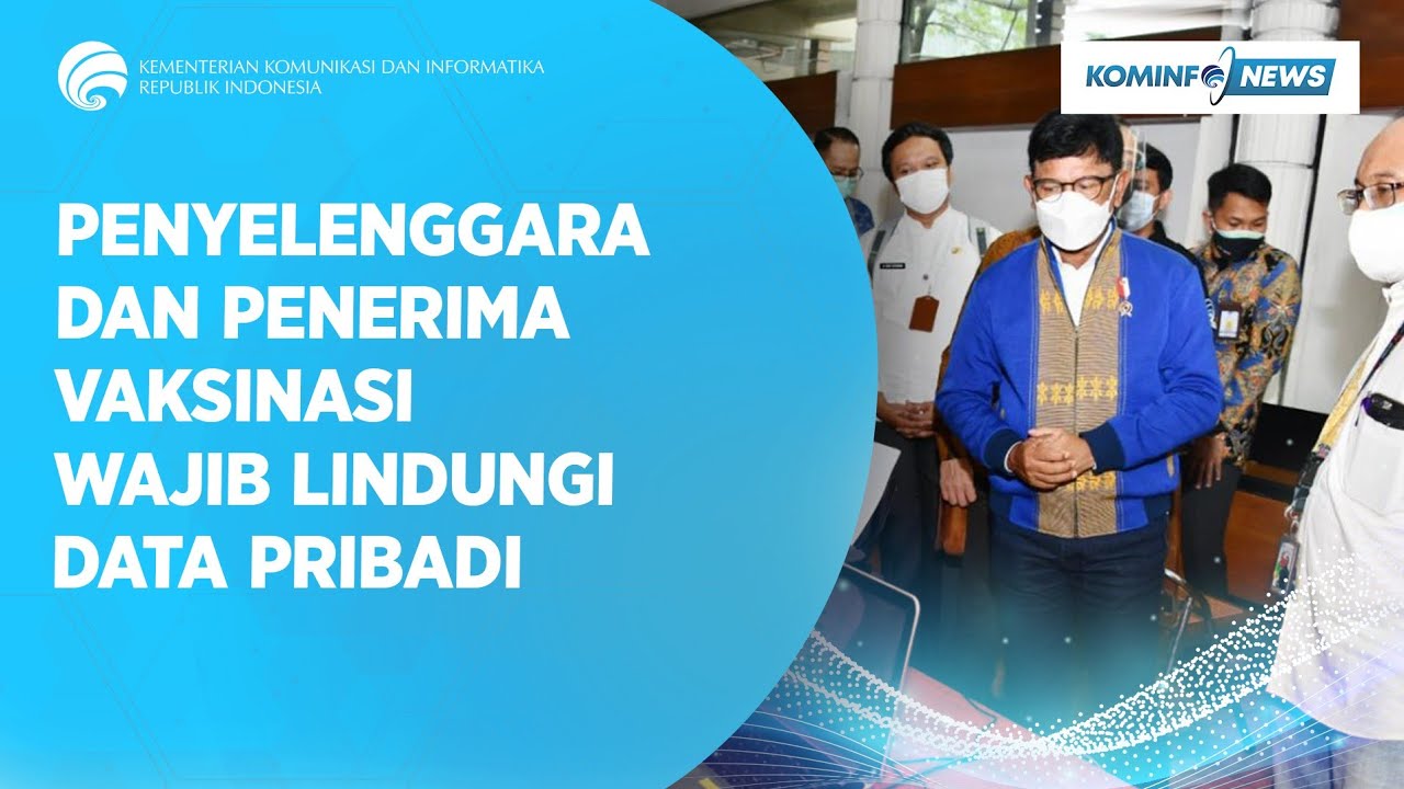 Penyelenggara dan Penerima Vaksinasi Wajib Lindungi Data Pribadi