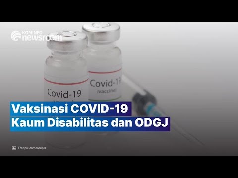 Vaksinasi untuk Kaum Disabilitas dan ODGJ Dimulai