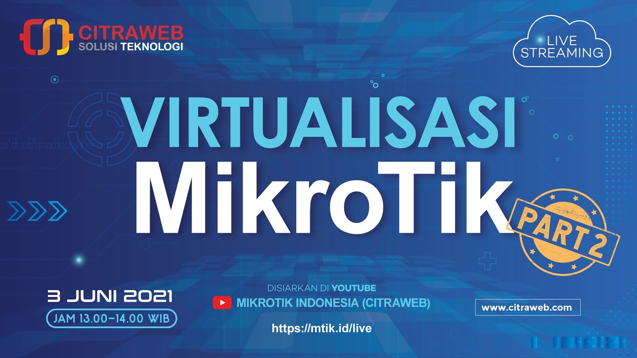 Virtualisasi MikroTik Part Live Streaming ICT SMKN Bawang