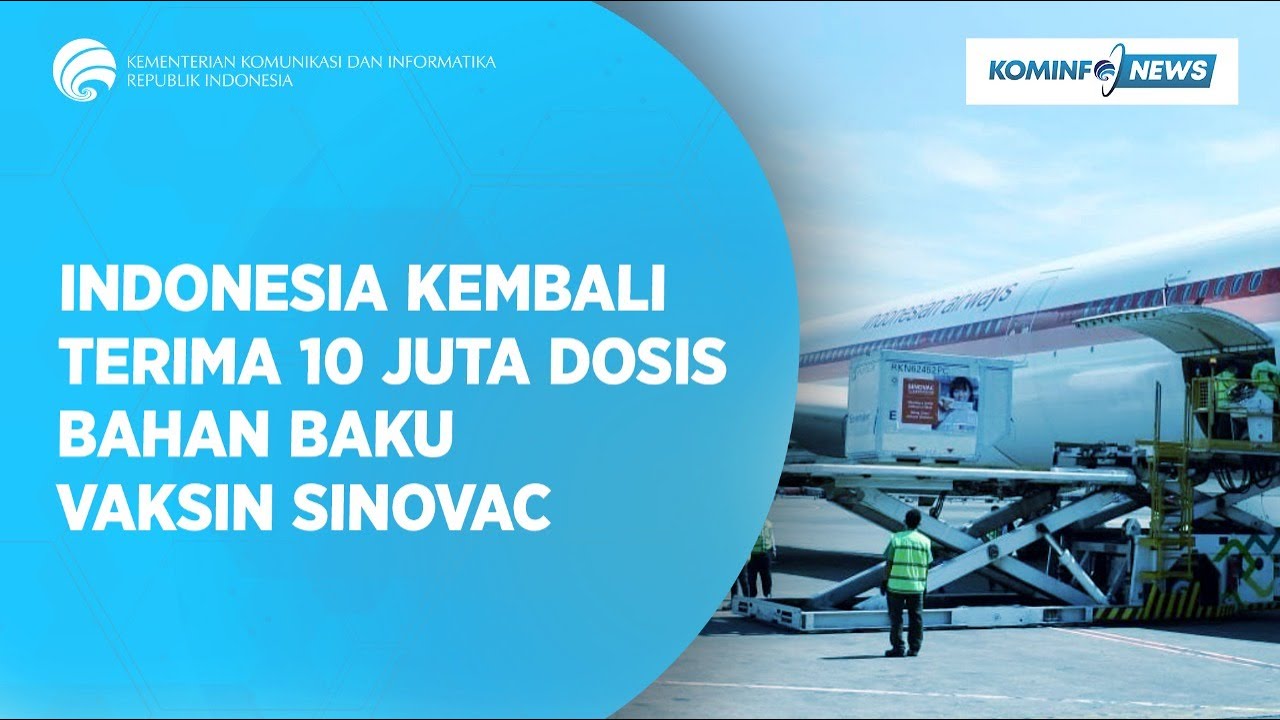 10 Juta Dosis Bahan Baku Vaksin SINOVAC Masuk Indonesia