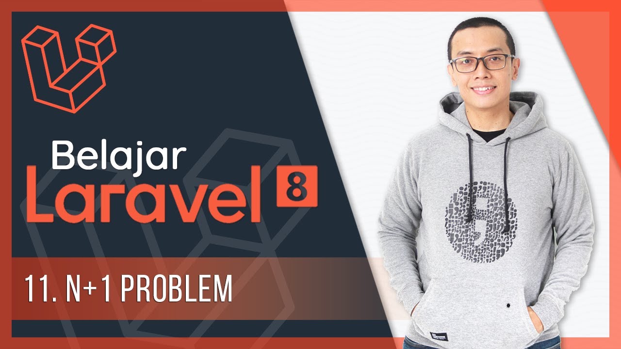 Belajar Laravel 8 | 11. N+1 Problem