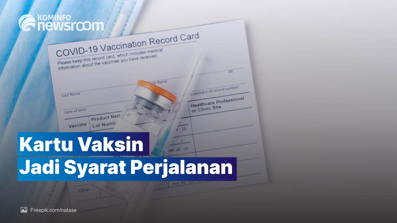 Kartu atau Sertifikat Vaksin Jadi Syarat Perjalanan Selama PPKM Darurat