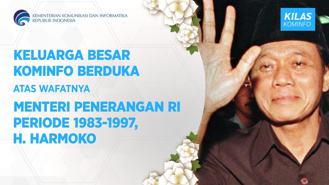 Keluarga besar Kominfo berduka atas wafatnya Menteri Penerangan RI periode 1983 1997, H. Harmoko